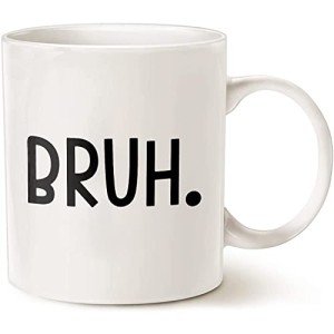 Funny Bruh Coffee Mug for Everyone