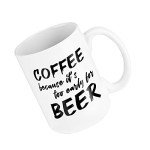 Too Early for Beer Funny Coffee Mug
