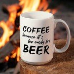 Too Early for Beer Funny Coffee Mug