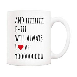 Funny "I Will Always Love You" Coffee Mug