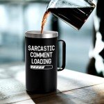 Sarcastic Comment Loading Stainless Steel Coffee Mug