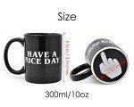 Funny Middle Finger "Have A Nice Day" Mug