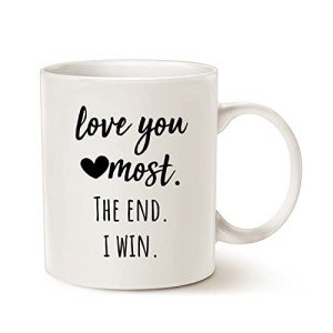 Love You Most Funny Mug for Her