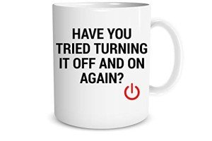 Have You Tried Turning It Off? Mug
