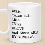 Kraftiful Turns Out This Is My Circus And These Are My Monkeys Mug, Funny Boss Mug, Mothers Day Gifts for Mom from Daughter Son, Ceramic Cups, Best Birthday Gifts for Mom Mother Mama Coworker