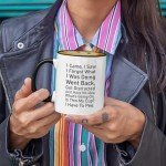 I Came I Saw I Forgot What I Was Doing Coffee Mug Have No Idea Whats Going On Is This My Cup I Have To Pee Mug Gifts For Forgetful Friend Sarcastic Cup Office Humor Gift Novelty Tea Mug (Black, 11oz)