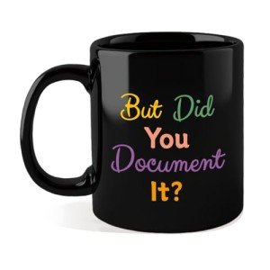Silkwishes But Did You Document It the Office Mug 11Oz Funny Gifts for Coworker HR Gifts Funny Work Gifts for Women Men Funny Coffee Mug for HR Coworker Birthday Gifts Christmas Gifts for Coworkers