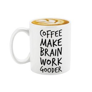 Coffee Make Brain Work Gooder Mug Funny Coffee Lover Gift Humorous Gift Idea Family Friends Birthday Presents Sarcastic Office Mug Berserk Tea Cup Caffeine Addict Gift Brain Booster Mug Gooder Vibes