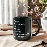 Flaskars Funny Coffee Mug for Women - Crap Turns Out This Is My Circus And These Are My Monkeys - Funny Gifts for Coworker Best Friend Mom Men - 11 oz Ceramic Tea Cup Novelty Mug