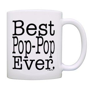ThisWear Father's Day Gift for Grandpa Best Pop-Pop Ever Gift 11oz Ceramic Coffee Mug with Handle White