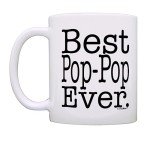 ThisWear Father's Day Gift for Grandpa Best Pop-Pop Ever Gift 11oz Ceramic Coffee Mug with Handle White