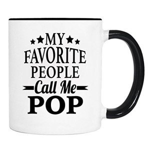 wildwindapparel My Favorite People Call Me Pop - Mug - Pop Gift - Pop Mug - Gifts For Pop