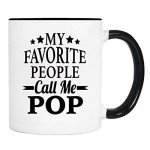 wildwindapparel My Favorite People Call Me Pop - Mug - Pop Gift - Pop Mug - Gifts For Pop