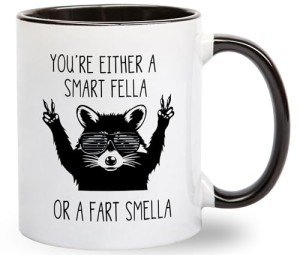 You're Either A Smart Fella or Fart Smella Coffee Mug - Retro Cartoon Meme Gifts for Men Women Best Friend - Funny Raccoon Birthday Presents for Boyfriend Girlfriend Husband Wife - 11 oz Novelty Cup