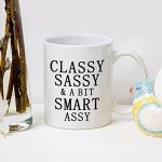 Funny Coffee Mug Classy Sassy and A Bit Smart Assy Coffee Mugs for Women Birthday White Elephant Christmas Inspirational Gifts for Friends Coworkers Family 11 Ounce White