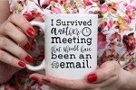 I Survived Another Meeting That Should Have Be - Funny Ceramic Mug - Sarcastic Joke Adult Humor - Perfect Work Appreciation Gift, Employee, Boss, Coworkers, Birthdas 11oz Coffee Mug - by Funnwear
