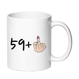 AliCarr I Am 59 Plus 1 Middle Finger Equals 60 Birthday Coffee Mugs - Novelty Ceramic Coffee Mug Tea Cup White 60th Birthday Gifts for Women Gift Ideas