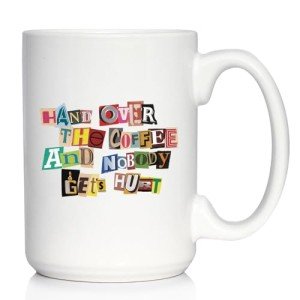 Coffee Ransom Note Coffee Mug - Funny Sarcastic Coffee Mug Gifts for Coffee Lovers - Large 15oz White Ceramic