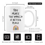 uinwk Inspirational Coffee Mugs,You Make The World A Better Place Coffee Mug,Birthday Christmas Gifts For Her Mom Sisters Coworker Boss,Rainbow Coffee Mug 11oz