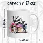 I Do What I Want Ceramic Coffee Mug 11oz Cute Funny Cat Meme Souvenir -Tea Coffee Mug with Comfortable Grip - Unique Fun Gift Cup for Men Women Mom Dad - Vibrant Long-Lasting Print ID44991