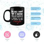 Silkwishes Valentines Coffee Cup 11Oz Birthday Gifts Chirstmas Gift for Husband Wife Boyfriend Girlfriend,In Case I Don't Say It Enough Mug, Coffee Mug Gifts for Couple Wedding Gift for Him Her