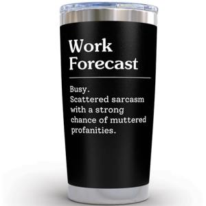 Work Forecast Mug - Coworker Sarcasm Gifts for Women Men Work Besties Gifts for Women 20 Ounce Black Stainless Steel Insulated Coffee Tumbler Funny Work Mugs Gag Gift for Men At Work Appreciation Cup