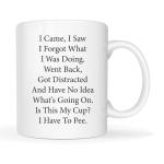 MAUAG Funny I Came I Saw I Forgot What I Was Doing Coffee Mug - Senior Citizens, Elderly, Men & Women - Birthday, Mother's Day, Father's Day