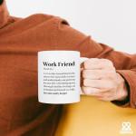 Panvola Work Friend Definition Mug Coworker Gifts Officemates Office Coworker Friend Gift Friendship Novelty Drinkware Ceramic Mug 11 oz White