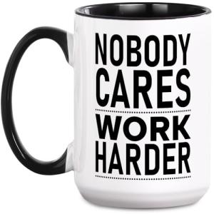 Yanprint Motivational Gifts For Men Women, Nobody Cares Work Harder Coffee Mug, Humorous Birthday Thanksgiving Christmas Gifts For Hard Working Coworker Employee Office 15 OZ Tea Cup