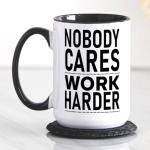 Yanprint Motivational Gifts For Men Women, Nobody Cares Work Harder Coffee Mug, Humorous Birthday Thanksgiving Christmas Gifts For Hard Working Coworker Employee Office 15 OZ Tea Cup