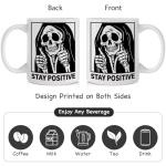 Stay Positive Coffee Mug Gift for Women & Men - 11oz Inspirational Skull Design Ceramic Cup - Motivational Present for Birthday, Get Well, Halloween - Office Decor & Encouragement Gifts -262