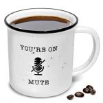 MAINEVENT You're On Mute Mug 11 Ounce Ceramic Coffee Mug, Farmhouse Coffee Mugs Gift Ideas Funny Coffee Mug with Quotes Coffee Mugs with Sayings