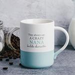Pavilion - 18 oz Large Coffee Cup Mug - They Always Say: A Crazy Nana Builds Character