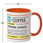 Current Prescription Personalized Ceramic Coffee Mug - Large 11 Ounce Size, Funny Novelty Mugs, Add a Name, Microwave and Dishwasher Safe Cup, Customizable Gifts for Friends