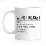 RZHV Work Forecast 11 Oz Novelty Mug, Funny Coffee Mug for Coworker, Sarcastic Office Workaversary Gifts For Work Partner, New Job Office Gifts for Boss Colleagues Staff Friend Teammates