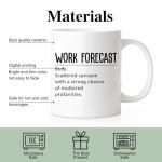 RZHV Work Forecast 11 Oz Novelty Mug, Funny Coffee Mug for Coworker, Sarcastic Office Workaversary Gifts For Work Partner, New Job Office Gifts for Boss Colleagues Staff Friend Teammates
