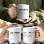 RZHV Work Forecast 11 Oz Novelty Mug, Funny Coffee Mug for Coworker, Sarcastic Office Workaversary Gifts For Work Partner, New Job Office Gifts for Boss Colleagues Staff Friend Teammates