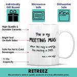 Retreez Funny Meeting Mug - 11oz Ceramic Coffee Mug - Funny, Sarcastic Gift for Coworkers, Siblings, Dad or Mom