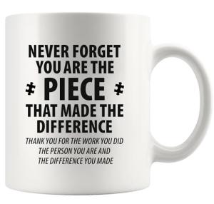 Panvola Never Forget You Are The Piece That Made The Difference Coworker Leaving Gifts Inspirational Gifts For Women Men Friends Daughter Son Teacher Coworker Motivational Ceramic Mug 11 oz White