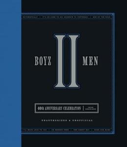 Boyz II Men 40th Anniversary Celebration: Unofficial & Unauthorized