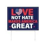 Love Not Hate America Yard Sign – Vote 2024