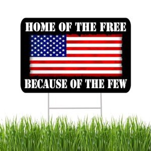 Home of the Free Yard Sign - Double Sided