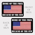Home of the Free Yard Sign - Double Sided