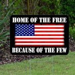 Home of the Free Yard Sign - Double Sided