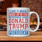 Novelty Coffee Mug - “I Love It When I Wake Up” - 11oz Ceramic POTUS-Themed Cup - 45th/47th President Commemorative Coffee Mug - Patriotic Gift for Conservatives, Republican and MAGA Supporters