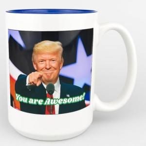 15oz Ceramic Coffee Mug – Even the President Thinks You Are Awesome Coffee Mug – Motivational Tea Mug with Handle - Funny Trump Design Patriotic Mug Gift for Men, Women, Family, Friend - Made in USA