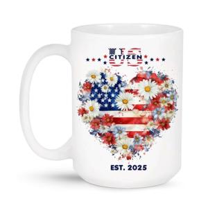 US Citizenship EST.2025 White Mug 15oz, Double-Sided USA Flag And Flower Design Coffee Cup, Gift For New Citizen, Citizenship Celebration Coffee Mug, Patriotic Cup, Gifts For Men Women