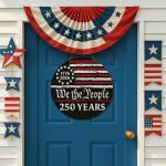 250 Anniversary America Door Sign 4th of July US National Flag 250 Years We the People Wreath Patriotic Independence Wooden Wall Decor Hanging Sign for Home Porch Outdoor Decor
