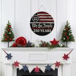250 Anniversary America Door Sign 4th of July US National Flag 250 Years We the People Wreath Patriotic Independence Wooden Wall Decor Hanging Sign for Home Porch Outdoor Decor
