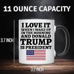 ArkWisdom I Love It When I Wake Up in the Morning and Donald is President 2024 Coffee Mug | 11-Ounce | AWFM128